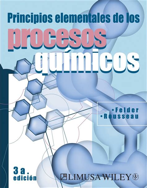 Read Online Principios Elementales De Los Procesos Quimicos Introductory Elements Of The Chemical Process Spanish Edition 