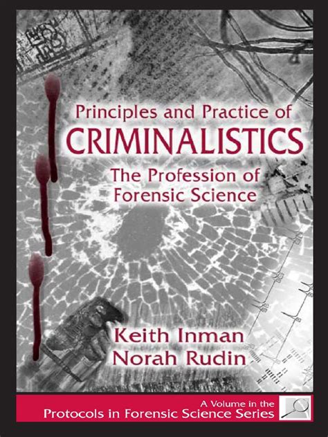 Principles And Practice Of Criminalistics The Profession Of Forensic Science Protocols In Forensic Science