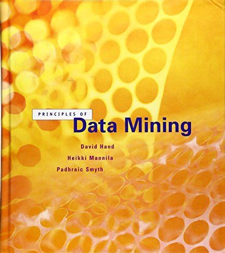 Principles Of Data Mining ( Adaptive Computation And Machine Learning Series)