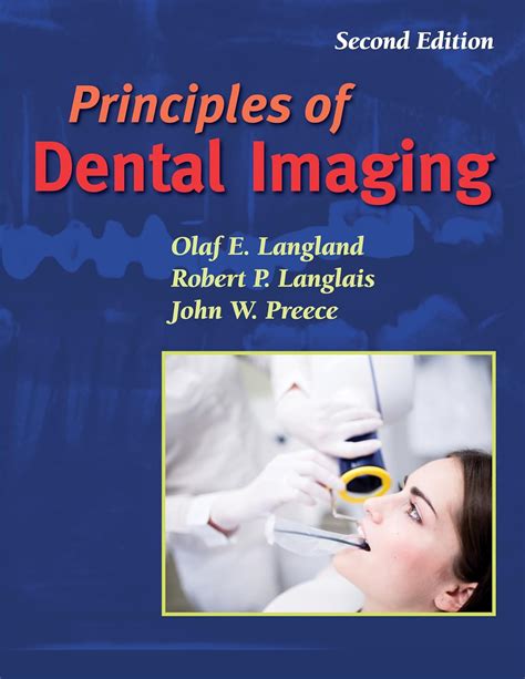 Principles Of Dental Imaging Principles Of Dental Imaging Langland 2 Sub Edition By Langland Dds Ms Facd Olaf E Langlais Dds Ms Robert P Published By Lippincott Williams Wilkins 2002 Paperback