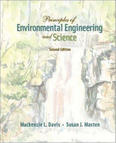 principles of environmental engineering science by mackenzie davis
