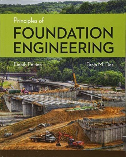 Principles Of Foundation Engineering Activate Learning With These New Titles From Engineering