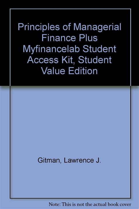 Principles Of Managerial Finance Myfinancelab With Pearson Etext Student Access Code Card Package 12th Edition The Prentice Hall Series In Finance