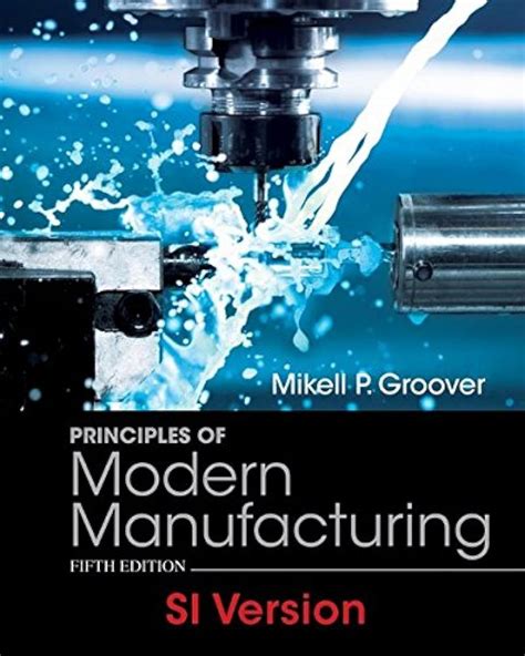 principles of modern manufacturing mikell p groover pdf download