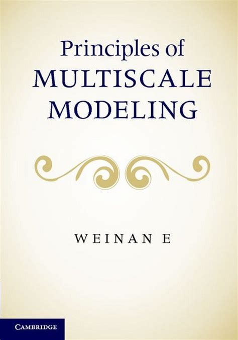 Principles Of Multiscale Modeling Princeton University