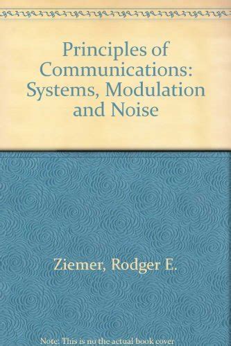 Read Principles Of Communication Systems Modulation And Noise 5Th Edition Solution Manual 
