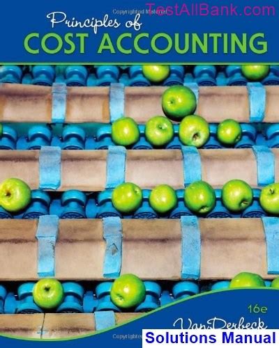 Read Principles Of Cost Accounting Vanderbeck 16Th Edition 