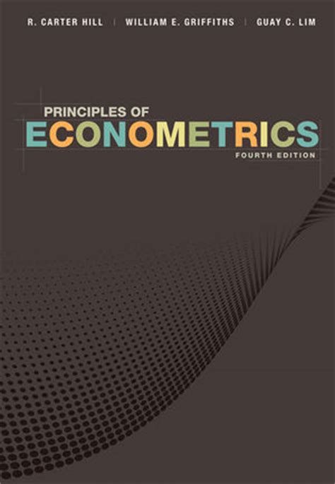 Full Download Principles Of Econometrics Fourth Edition Answers 