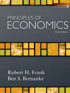 Full Download Principles Of Economics Frank Bernanke 4Th Edition 