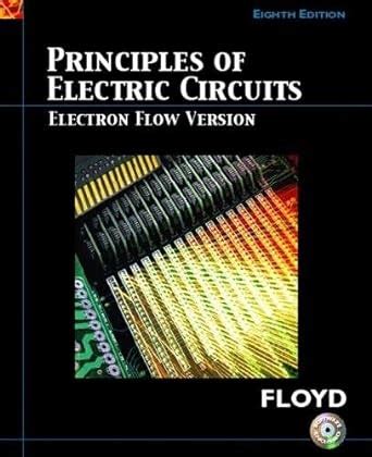 Full Download Principles Of Electric Circuits Electron Flow Version 8Th Eighth Edition By Thomas L Floyd 