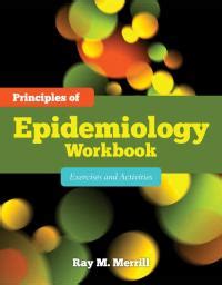 Read Online Principles Of Epidemiology Workbook Exercises And Activities 