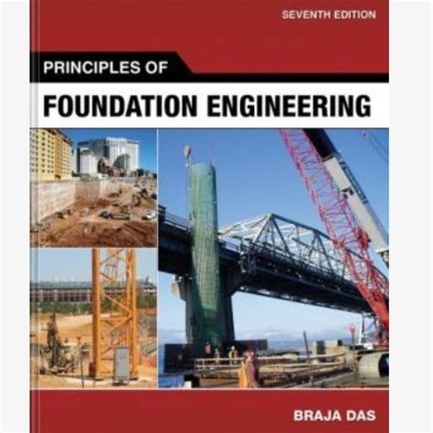 Download Principles Of Foundation Engineering By M Das 7Th Edition 
