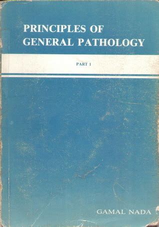 Read Online Principles Of General Pathology Gamal Nada 
