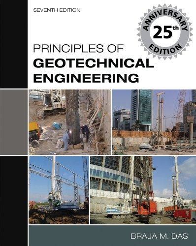 Download Principles Of Geotechnical Engineering Braja M Solution 