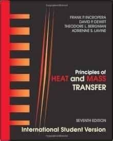 Download Principles Of Heat And Mass Transfer International Student Version 7Th Seventh Interna Edition By Incropera Frank P Dewitt David P Bergman Theodore L Published By John Wiley Sons 2012 