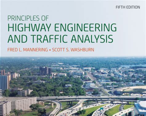 Read Online Principles Of Highway Engineering And Traffic Analysis 5Th Edition Solution Manual Pdf 