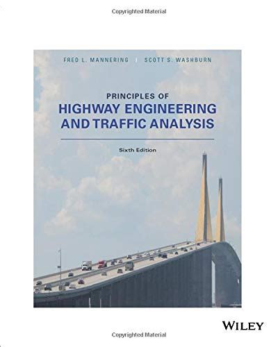 Download Principles Of Highway Engineering Traffic Analysis 5Th 13 By Mannering Fred L Washburn Scott S Hardcover 2012 