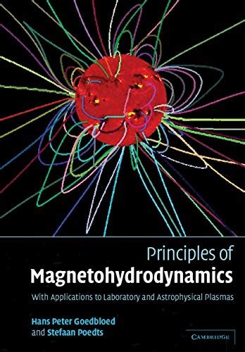Download Principles Of Magnetohydrodynamics With Applications To Laboratory And Astrophysical Plasmas 
