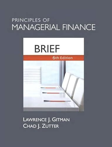 Read Online Principles Of Managerial Finance Brief 6Th Edition 