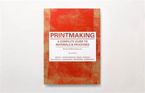Printmaking Second Edition A Complete Guide To Ma
