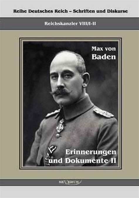 Read Online Prinz Max Von Baden Erinnerungen Und Dokumente 