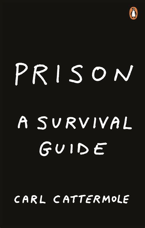 prison a survival guide by carl cattermole and others ebury penguin 2019