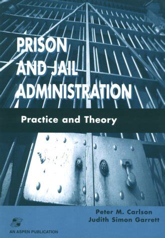 prison and jail administration practice and theory