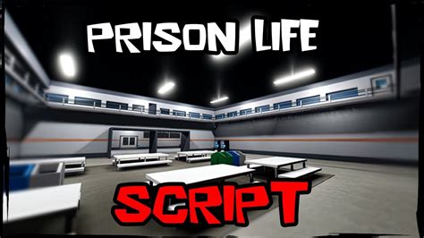 Prison Life Script