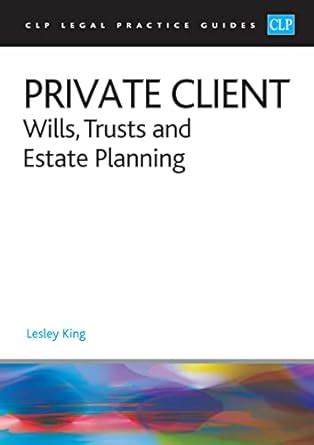 Full Download Private Client 2007 Wills Trusts And Estate Planning Lpc 