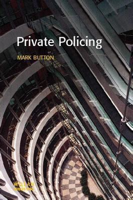 Read Private Policing Policing And Society 