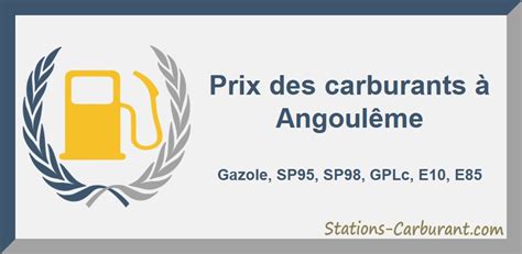  Prix Des Carburants Angouleme - Prix Des Carburants Angouleme