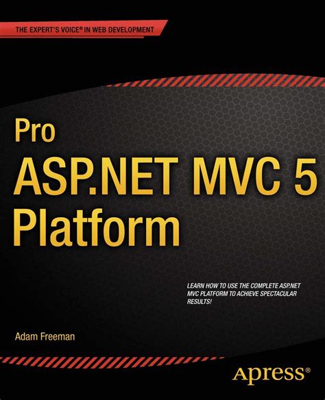 Pro Asp Net Mvc 5 Expert S Voice In Asp Net