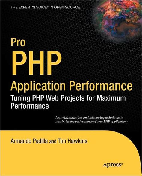 Download Pro Php Application Performance Tuning Php Web Projects For Maximum Performance Experts Voice In Open Source 