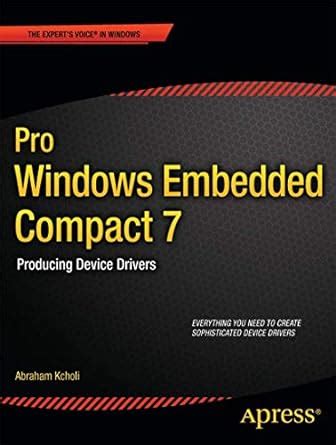 Full Download Pro Windows Embedded Compact 7 Producing Device Drivers Experts Voice In Windows 