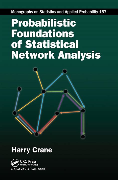Full Download Probabilistic Foundations Of Statistical Network Analysis Chapman Hall Crc Monographs On Statistics Applied Probability 
