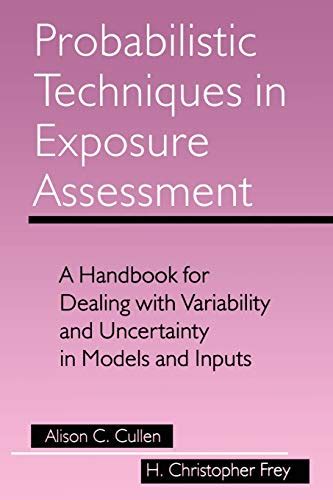 Read Probabilistic Techniques In Exposure Assessment A Handbook For Dealing With Variability And Uncertainty In Models And Inputs 