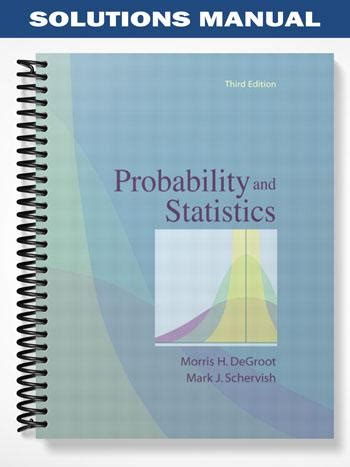 Probability And Statistics Degroot Solutions Manual Pdf