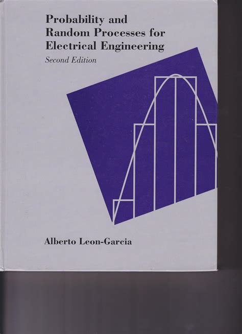 Read Online Probability And Random Processes For Electrical Engineering Alberto Leon Garcia 