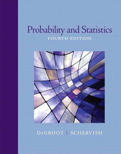Read Probability And Statistics Morris H Degroot 