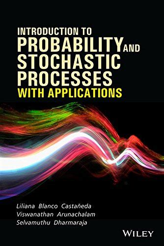 Read Online Probability And Stochastic Processes With Applications 