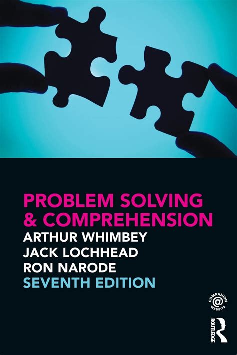 Problem Solving And Comprehension: A Short Course In Analytical Reasoning: Text Reconstruction Across The Curriculum Institut