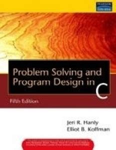 Download Problem Solving And Program Design In C 5Th Edition Pearson Education 2007 