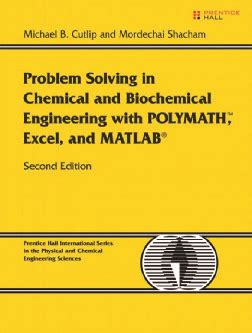 Read Online Problem Solving In Chemical And Biochemical Engineering With Polymath Excel And Matlab Pdf 