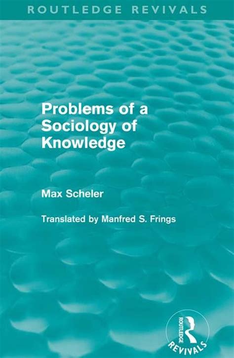 problems of a sociology of knowledge routledge revivals