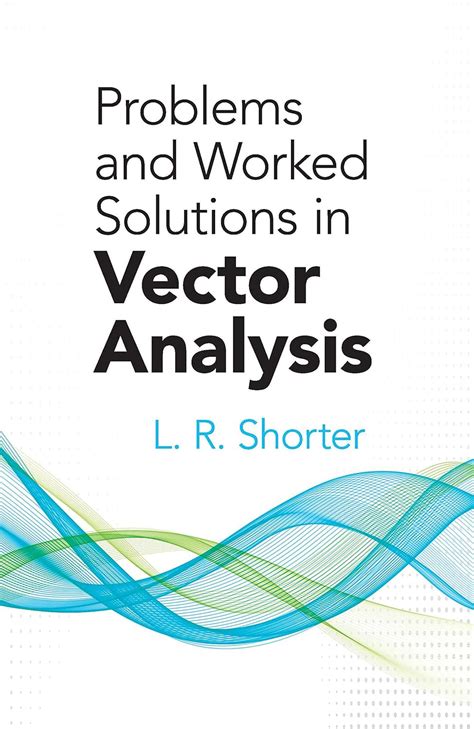 Read Online Problems And Worked Solutions In Vector Analysis Dover 