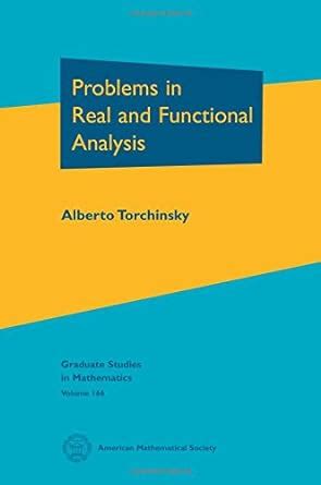 Read Online Problems In Real And Functional Analysis Graduate Studies In Mathematics 