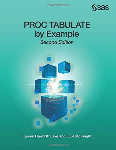 Read Online Proc Tabulate By Example Second Edition 