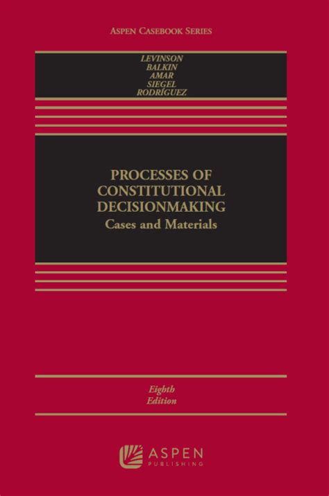 Processes Of Constitutional Decisionmaking Cases And Material 2016 Supplement Supplements