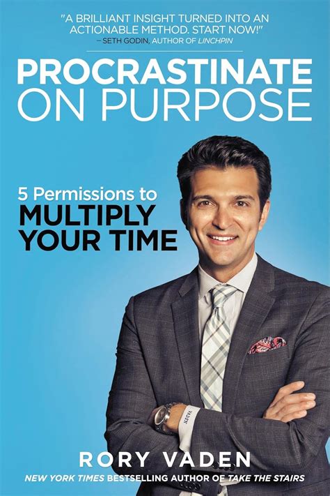 Procrastinate On Purpose: 5 Permissions To Multiply Your Time
