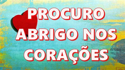 Procuro Abrigo Nos Corações